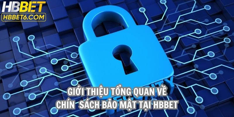 Làm rõ khái niệm về chính sách bảo mật tại HBBET