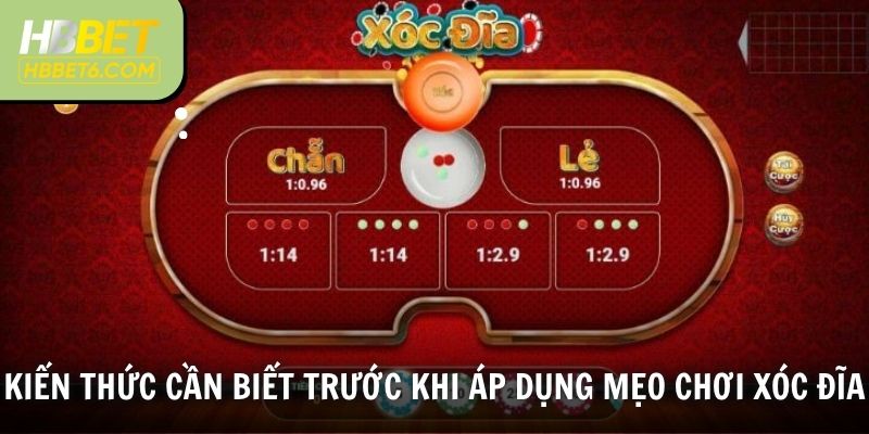 Kiến thức cần biết trước khi áp dụng mẹo chơi xóc đĩa