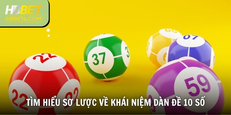Tìm hiểu sơ lược về khái niệm dàn đề 10 số